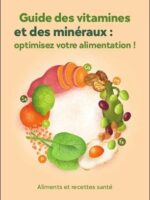 Guide des vitamines et minéraux : optimisez votre santé !