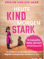 Heute Kind - morgen stark