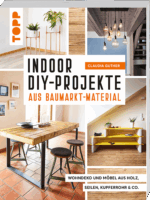 Indoor DIY-Projekte aus Baumarkt-Material