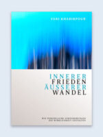 Innerer Frieden - Äußerer Wandel