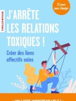 J'arrête les relations toxiques !