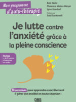 Je lutte contre l'anxiété grâce à la pleine conscience