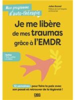 Je me libère de mes traumas grâce à l’EMDR