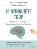 Je m'inquiète trop