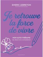 Je retrouve la force de vivre