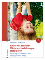 Kinder mit sexuellen Missbrauchserfahrungen stabilisieren