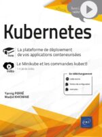 Kubernetes - La plateforme de déploiement de vos applications conteneurisées