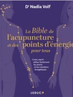 La bible de l'acupuncture et des points d'énergie pour tous