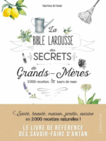 La bible Larousse des secrets de grands-mères