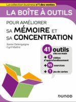 La boîte à outils pour améliorer sa mémoire et sa concentration