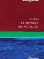 La physique des particules