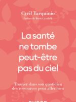 La santé ne tombe peut-être pas du ciel
