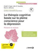 La thérapie cognitive basée sur la pleine conscience pour la dépression