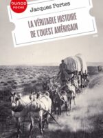 La véritable histoire de l'Ouest américain