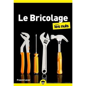 Le bricolage pour les Nuls