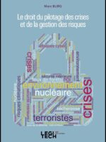 Le droit du pilotage des crises et de la gestion des risques