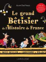 Le grand Bêtisier de l'Histoire de France