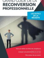 Le grand guide de la reconversion professionnelle