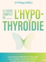 Le guide complet de l'Hypo-Thyroïde