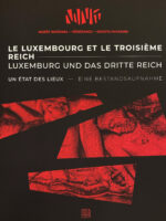 Le Luxembourg et le 3ème Reich / Luxemburg und das Dritte Reich
