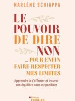 Le pouvoir de dire non... pour enfin faire respecter mes limites