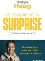 Le Pouvoir de la surprise (même mauvaise !)