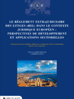 Le règlement extrajudiciaire des litiges (REL) dans le contexte juridique européen