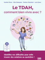 Le TDAH, comment bien vivre avec ?