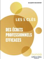 Les 5 clés des écrits professionnels efficaces