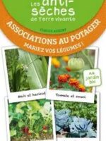 Les Antisèches de Terre vivante : Associations au potager