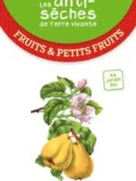 Les antisèches de Terre vivante : Fruits & petits fruits