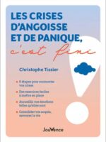 Les crises d’angoisse et de panique, c’est fini !
