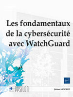 Les fondamentaux de la cybersécurité avec WatchGuard