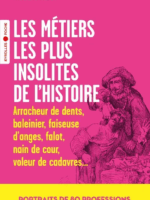 Les métiers les plus insolites de l'histoire