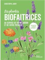 Les plantes biofaitrices