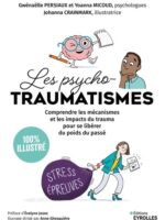 Les psychotraumatismes 100 % illustré