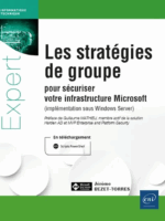 Les stratégies de groupe pour sécuriser votre infrastructure Microsoft