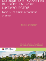 Les sûretés et garanties du crédit en droit luxembourgeois Tome 3