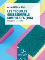 Les Troubles obsessionnels compulsifs (TOC)
