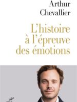L'histoire à l'épreuve de nos émotions