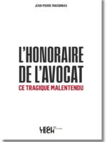 L'honoraire de l'avocat, ce tragique malentendu