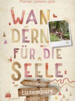 Luxemburg. Wandern für die Seele