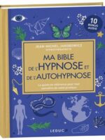Ma bible de l'hypnose et de l'autohypnose
