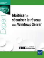 Maîtriser et sécuriser le réseau sous Windows Server