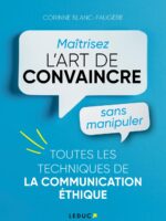 Maîtriser l’art de convaincre sans manipuler