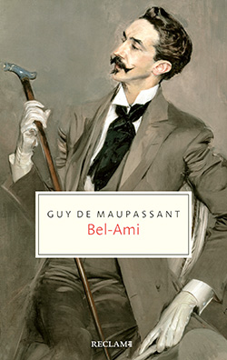 Maupassant, Guy de: Bel-Ami