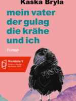 Mein Vater, der Gulag, die Krähe und ich