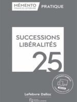 Mémento successions libéralités 2025