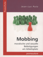 Mobbing moralische und sexuelle Belästigungen am Arbeitsplatz