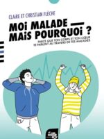 Moi malade - mais pourquoi ?